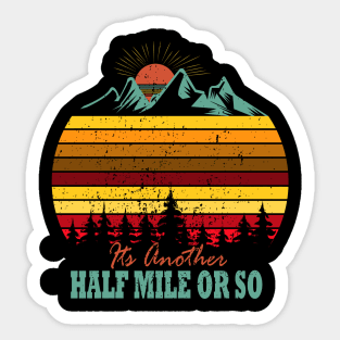 sunset It's Another Half Of Mile Or So Sticker